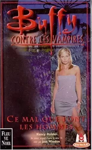 Buffy contre les Vampires - Romans - Ce mal que font les hommes