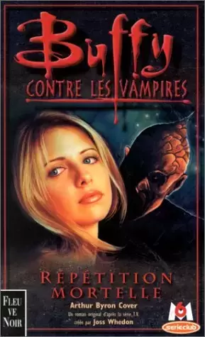 Buffy contre les Vampires - Romans - Répétition mortelle