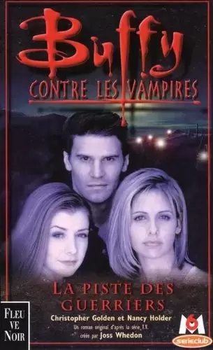 Buffy contre les Vampires - Romans - La piste des guerriers