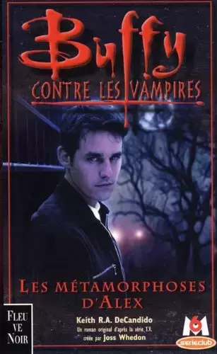 Buffy contre les Vampires - Romans - Les Métamorphoses d\'Alex 1