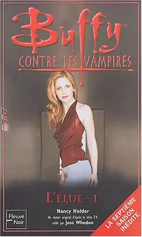 Buffy contre les Vampires - Romans - L\'Elue, tome 1
