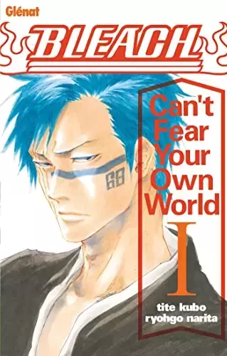 Bleach - Bleach Roman - Can\'t Fear Your Own World