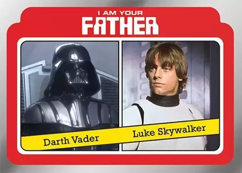 Topps -  I Am Your Father\'s Day - Darth Vader / Luke Skywalker
