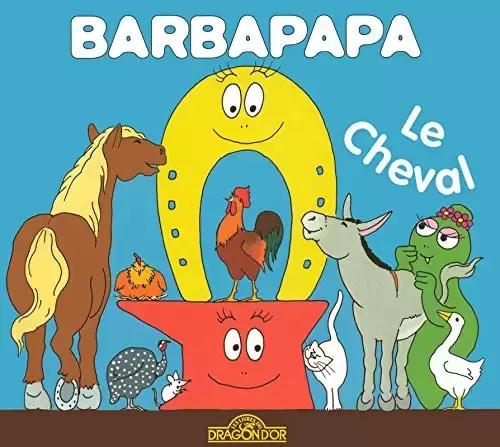 La petite bibliothèque de BARBAPAPA - Le Cheval