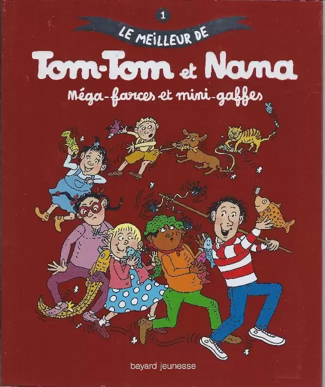 Le Meilleur de Tom-Tom et Nana - Méga-farces et mini-gaffes