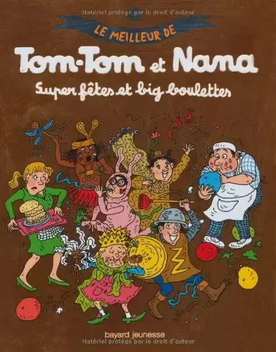 Le Meilleur de Tom-Tom et Nana - Super fêtes et big boulettes