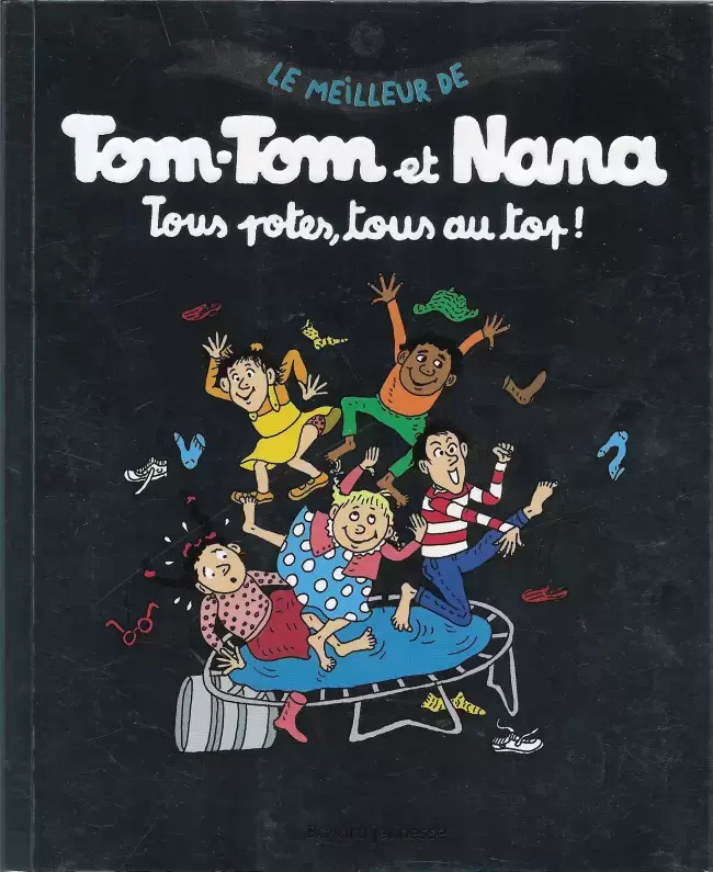 Le Meilleur de Tom-Tom et Nana - Tous potes, tous au top