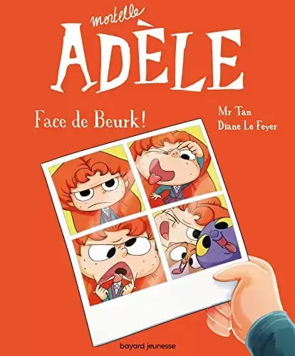 Mortelle Adèle - Face de Beurk !