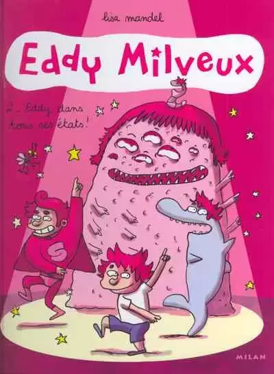 Eddy Milveux - Eddy dans tous ses états !
