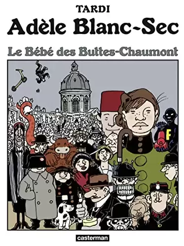 Les aventures extraordinaires d\'Adèle Blanc-Sec - Le Bébé des Buttes-Chaumont