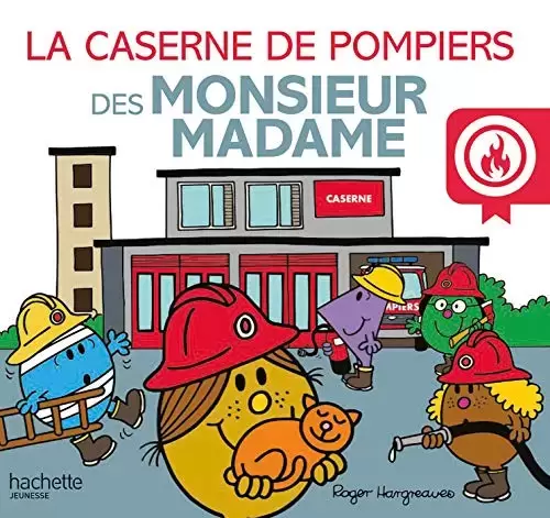 Aventures Monsieur Madame - La caserne de pompiers des Monsieur Madame