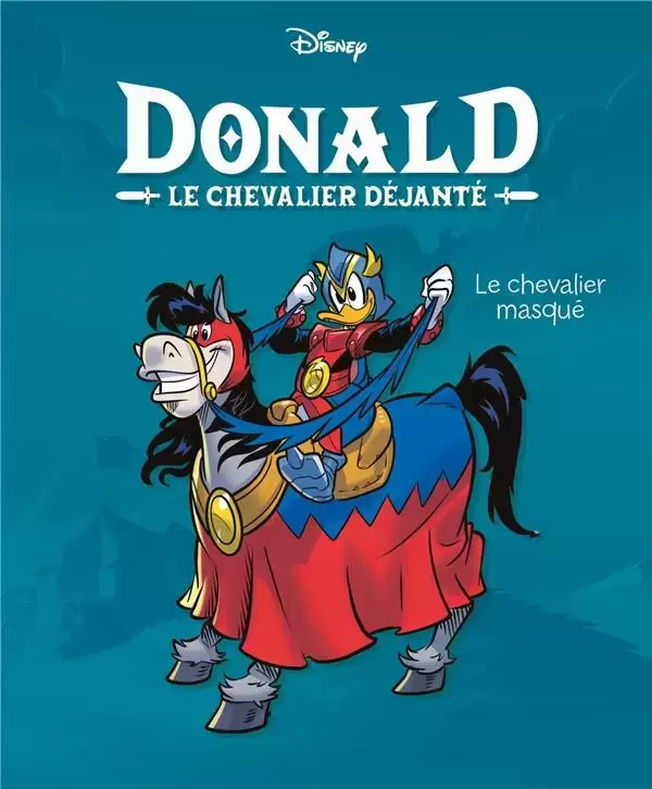 Donald : Le chevalier déjanté - Le chevalier masqué