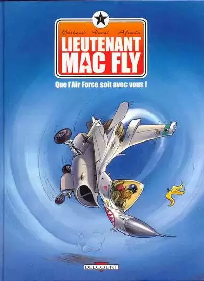 Lieutenant Mac Fly - Que l\'Air Force soit avec vous!