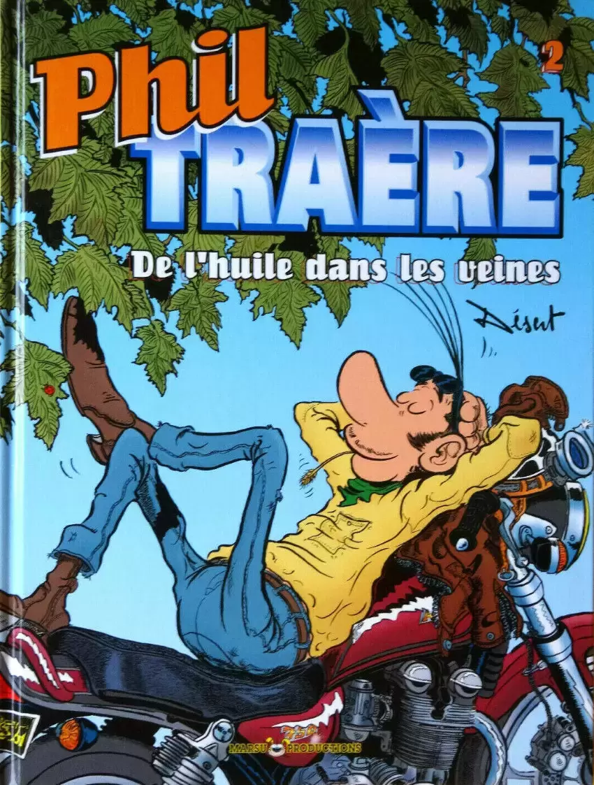 Phil Traère - De l\'Huile dans les Veines