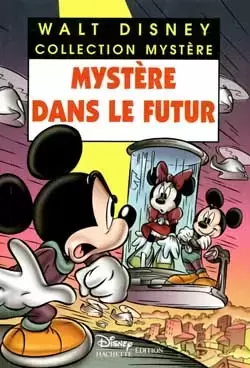 Walt Disney - Collection Mystère - Mystère dans le futur