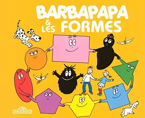 La petite bibliothèque de BARBAPAPA - Barbapapa et les formes
