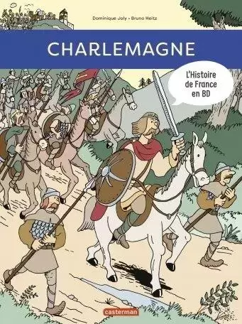 L\'Histoire de France en BD - Charlemagne