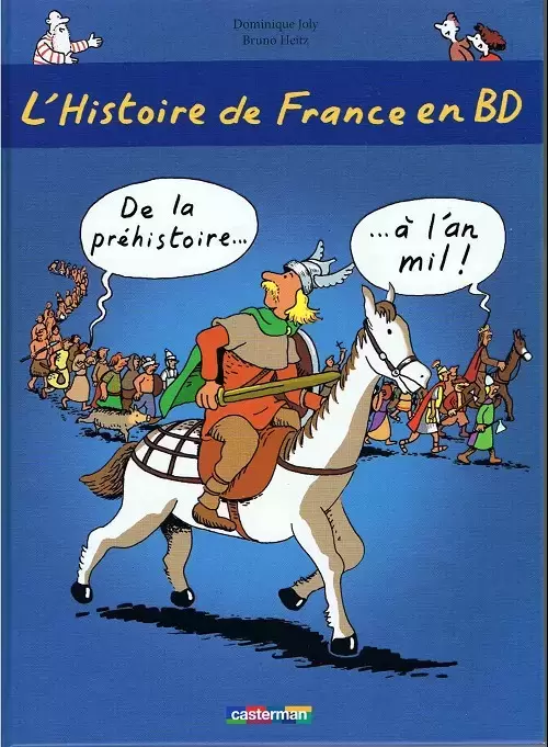 L\'Histoire de France en BD - De la préhistoire... à l\'an mil !