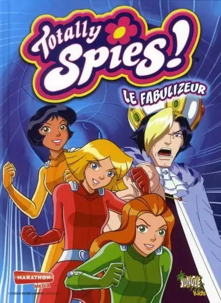 Totally Spies - Le fabulizeur