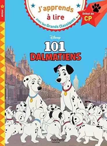 J’apprends à lire avec les Grands Classiques - Les 101 Dalmatiens
