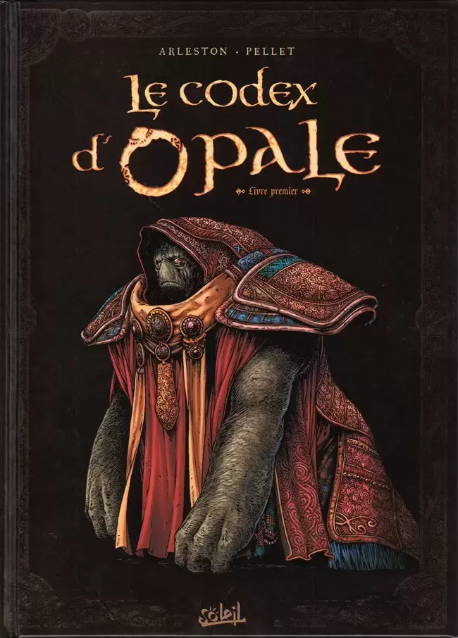 Les forêts d\'opale - Le Codex d\'Opale - Livre premier - Approche structurelle de la civilisation d\'Opale