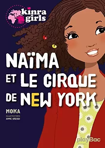 Kinra girls - Naïma et le cirque de New York