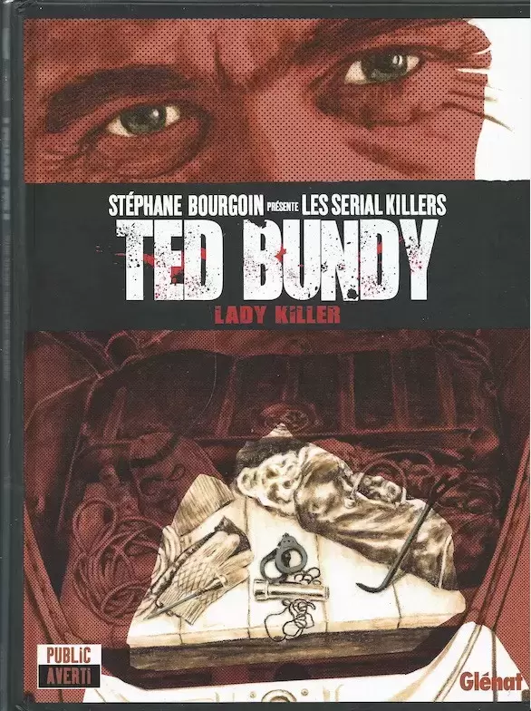 Stéphane Bourgoin présente les serial killers - Ted Bundy, Lady Killer