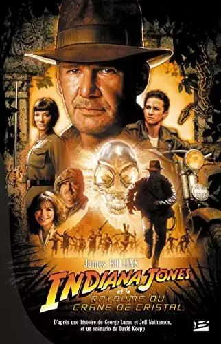 Indiana Jones - Indiana Jones et le Royaume du Crâne de Cristal