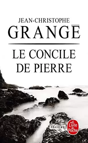 Jean-Christophe Grangé - Le Concile de pierre