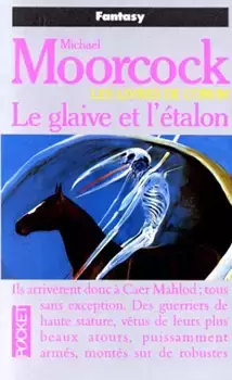 Mickael Moorcock - Le glaive et l\'étalon