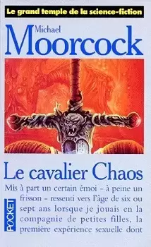 Mickael Moorcock - Le cavalier chaos