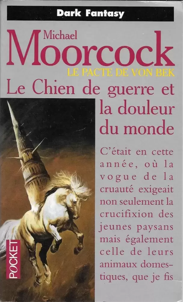 Mickael Moorcock - Le chien de guerre et la douleur du monde