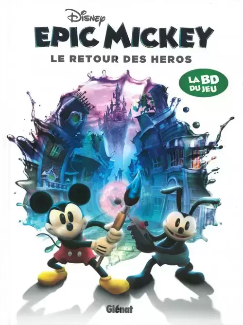 Epic Mickey - Le Retour des héros
