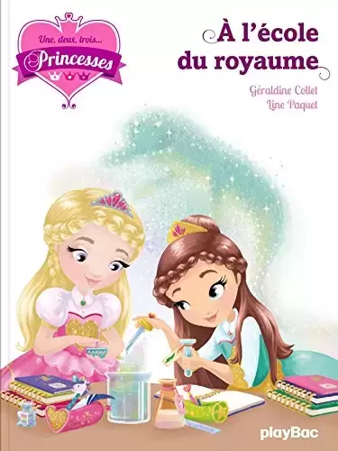 Une, deux, trois... Princesses - A l\'école du royaume