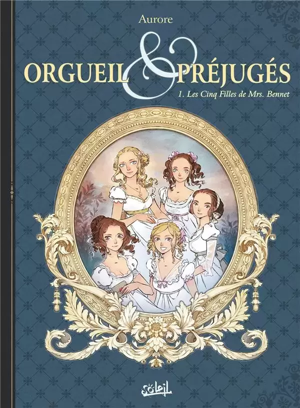 Orgueil & Préjugés - Les Cinq Filles de Mrs Bennet