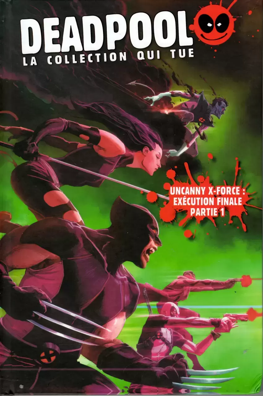 Deadpool - La collection qui tue - UNCANNY X-FORCE : Exécution finale partie 1