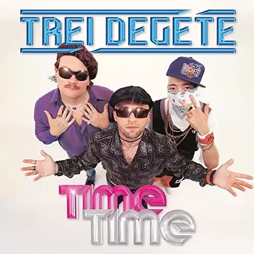 Trei Degete - Time Time