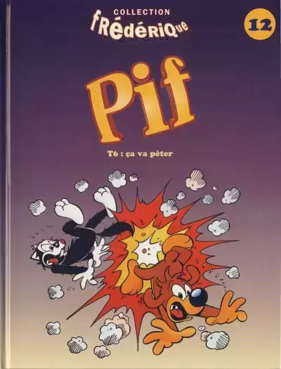 Pif Le Chien - Collection Frédérique - Ça va péter