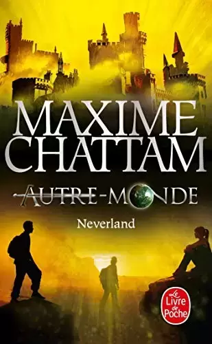 Maxime Chattam - Neverland (Autre-Monde, Tome 6)