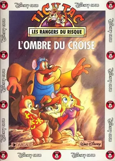 Disney Club - Tic et Tac, les Rangers du Risque - L\'Ombre du Croisé