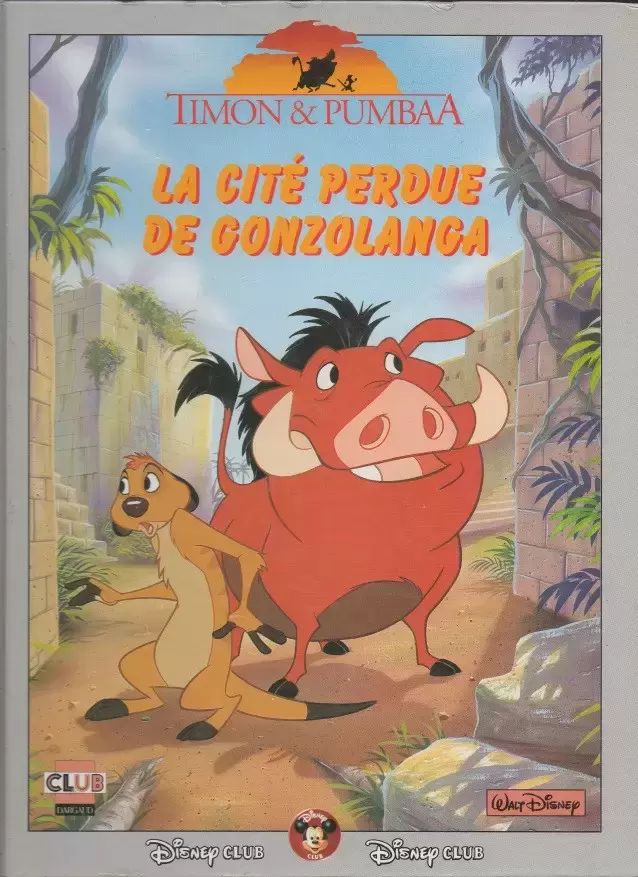 Disney Club - Timon & Pumbaa, la cité perdue de Gonzolanga