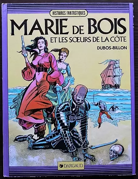 Marie De Bois et les soeurs de la côte - Marie De Bois et les soeurs de la côte