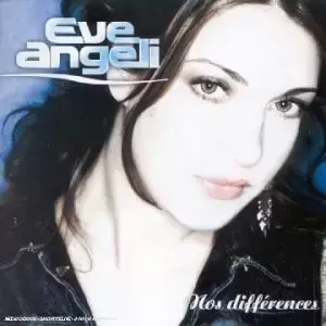 Eve Angeli - Nos différences