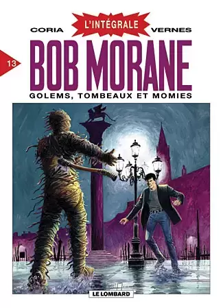 Bob Morane 08 - Intégrale Dargaud-Lombard - Golems, Tombeaux et momies