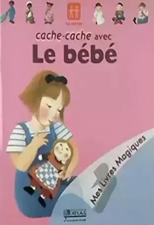 Mes Livres Magiques - Edition Atlas - Cache-cache avec le bébé