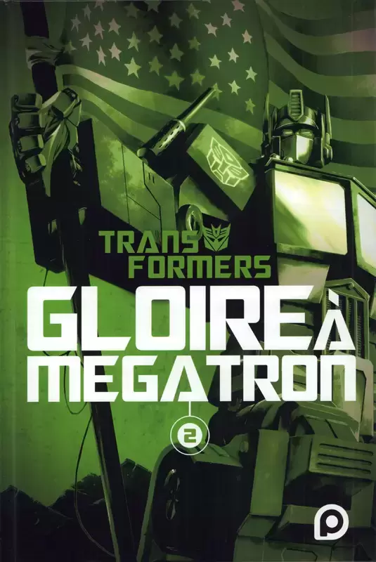 Transformers - Gloire à Megatron - Tome 2