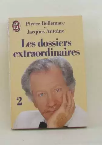 Pierre Bellemare - Les dossiers extraordinaires 2