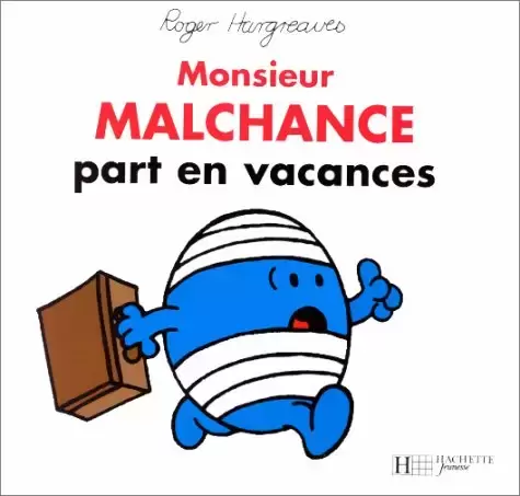 Aventures Monsieur Madame - Monsieur Malchance part en vacances