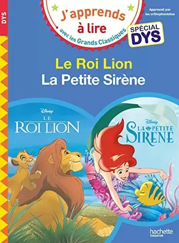 J’apprends à lire avec les Grands Classiques - Le Roi Lion / La petite sirène - Spécial DYS (dyslexie)
