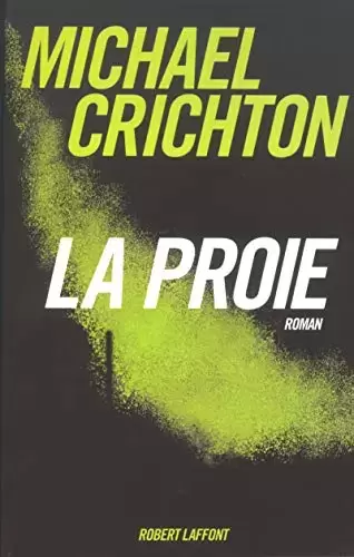 Michael Crichton - La Proie